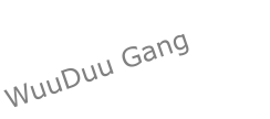WuuDuu Gang 